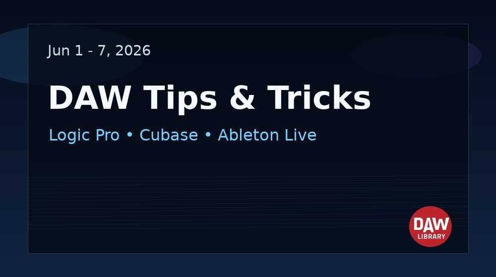 6 Practical DAW Workflow Tips for Logic Pro, Cubase, and Ableton Live
